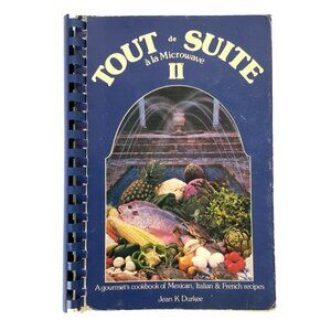 Tout De Suite À La Microwave II Cookbook By Jean K Durkee Spiral Bound